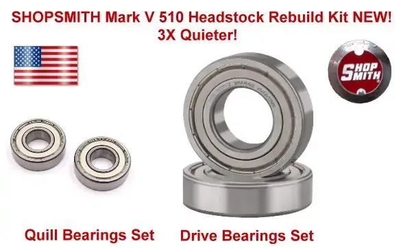Shopsmith Mark V 510 Main Drive Bearings & 2 Quill Bearings Set