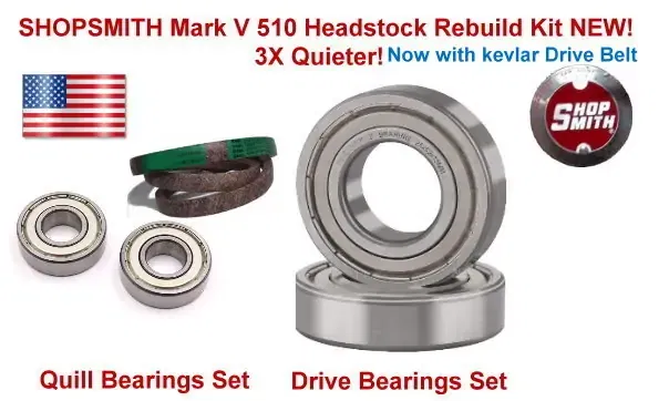 SHOPSMITH MARK V or 510 Rebuild Kit For Headstock With Dual Bearings Quill & 3X Stronger Belt New!
